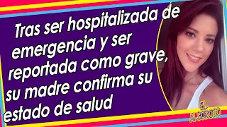 Confirman estado de salud de Fernanda Castillo tras ser ingresada de urgencia