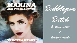marina - bubblegum bitch // instrumental + backing vocals
