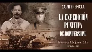 TAIBO II - La Expedición Punitiva de John Pershing