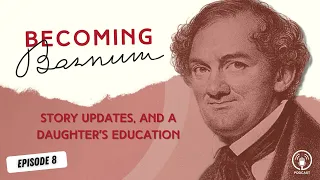 Becoming Barnum:  Story Updates, and a Daughter’s Education