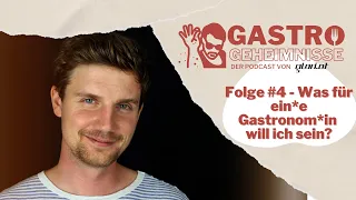 Was für ein*e Gastronom*in will ich sein? - Podcast Gastrogeheimnisse #4