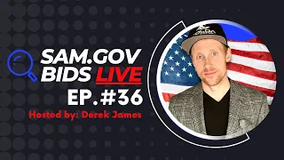 🔴 SAM.gov Bids LIVE | Ep. #36 | Federal Government Contracts Solicitations on SAM.gov