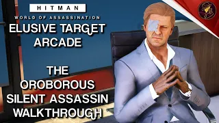 HITMAN WoA | Elusive Target Arcade | The Oroborous | Level 1-3 | Silent Assassin | Default Loadout