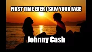 Johnny Cash- First Time Ever I Saw Your Face (American IV: The Man Comes Around) ¦¦ Lyrics Video