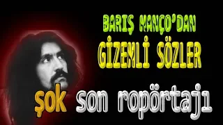 BARIŞ MANÇO'NUN SON RÖPORTAJINDAKİ GİZEM