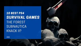 10 BEST PS4 Survival Games You Should Play