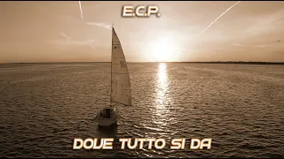 E.C.P. - Dove Tutto Si Da