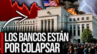 Por qué los Bancos en EEUU están por Colapsar