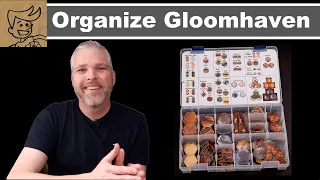 How to organize Gloomhaven the inexpensive way!