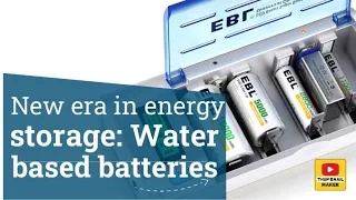 New era in energy storage: Water-based batteries