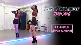 JEON SOMI (전소미) - ‘Fast Forward’ Dance Tutorial | EXPLAINED + Mirrored