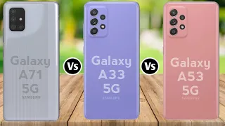 Samsung Galaxy A71 5G vs Samsung Galaxy A33 5G vs Samsung Galaxy A53 5G