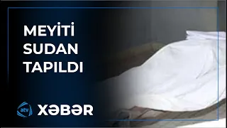 Qadının meyiti su quyusundan tapıldı