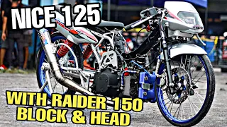 NICE 125 | WITH RAIDER 150 BLOCK & HEAD