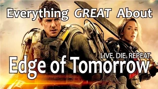 Everything GREAT About Edge of Tomorrow!