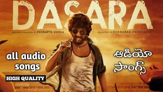 Dasara movie all songs jukebox