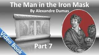 Part 07 - The Man in the Iron Mask Audiobook by Alexandre Dumas (Chs 36-42)