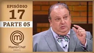 MASTERCHEF BRASIL (27/06/2017) | PARTE 5 | EP 17 | TEMP 04