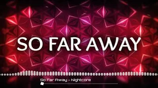 So Far Away - Red ( Nightcore )