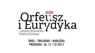 ORFEUSZ I EURYDYKA W OPERZE WROCŁAWSKIEJ