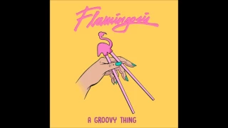 Flamingosis - A Groovy Thing (Full Album) [HD]