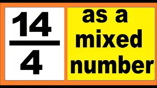 14/4 as mixed number. An improper fraction to mixed number, an example.