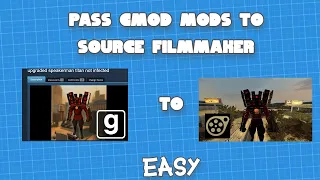 How to transfer mods from gmod to Source filmmaker in less than 5 minutes