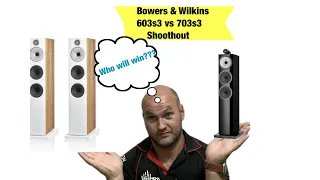 Bowers & Wilkins 603s3 vs 703s3