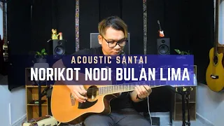 Norikot Nodi Bulan 5 - John Gaisah | Acoustic Santai