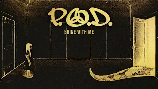 P.O.D. - "Shine With Me" (Official Remixed & Remastered Audio)