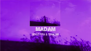 REVAZ PIPIA & THAMLIANI - МАДАМ / MADAM  (Original mix) ( премьера песни)