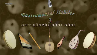 Gece Gündüz Döne Döne istediğim Haktır Benim