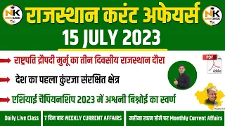 15 JULY 2023 Rajasthan current Affairs in Hindi || RPSC, RSMSSB, RAS, 2nd Grade,REET | NANAK CLASSES