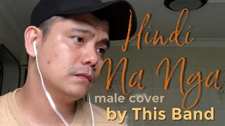 Hindi Na Nga Male Cover by This Band