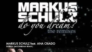Markus Schulz feat Ana Criado - Surreal (Moonbeam Remix)