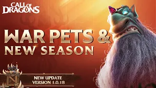 WAR PETS, SEASON 2 Reveal: New Map, Behemoths and  More - Update Preview 1.0.18 | Call of Dragons