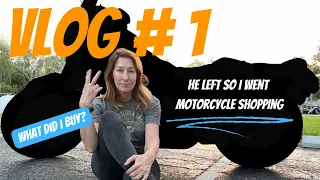 He Left Me So I Went Motorcycle Shopping - What Did I Finally Decide On?