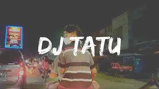 DJ TATU  VIRAL TIK TOK FULLBASS 2020 - VLOG KE 7