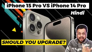 iPhone 15 Pro VS iPhone 14 Pro Should You Upgrade in Hindi?