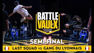 Gang Du Lyonnais VS Last Squad | Semi-Final |  Battle De Vaulx International 2019