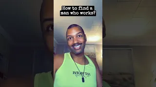 How to find a man who works?