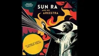 We Travel The Spaceways Sun Ra and His Arkestra