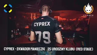 CYPREX - EKWADOR MANIECZKI  25 URODZINY KLUBU (SET RED STAGE)