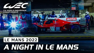 A Night in Le Mans 🌓 I 2022 24 Hours of Le Mans I FIA WEC