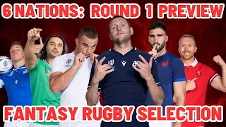 SIX NATIONS ROUND 1 PREVIEW | FANTASY 6N SELECTION