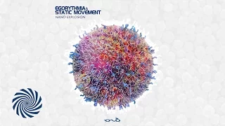 Egorythmia & Static Movement - Nano Explosion