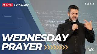 Join us LIVE for our Wednesday Prayer Gathering - May 15, 2024 #WALKChurch