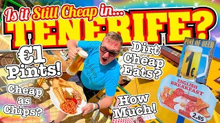 DIRT CHEAP English Breakfasts and €1 Pints. Is Tenerife Still an AFFORDABLE Holiday Destination?