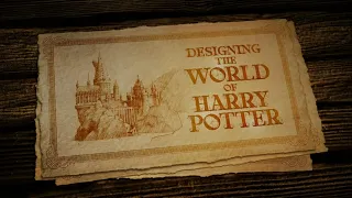 Designing the World of Harry Potter | Harry Potter Behind the Scenes