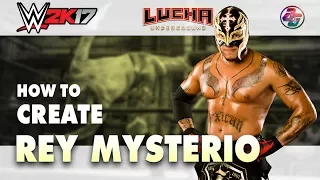 Lucha Underground Rebirth, How to create Rey Mysterio in WWE 2K17 (without custom logo & Mod)✔